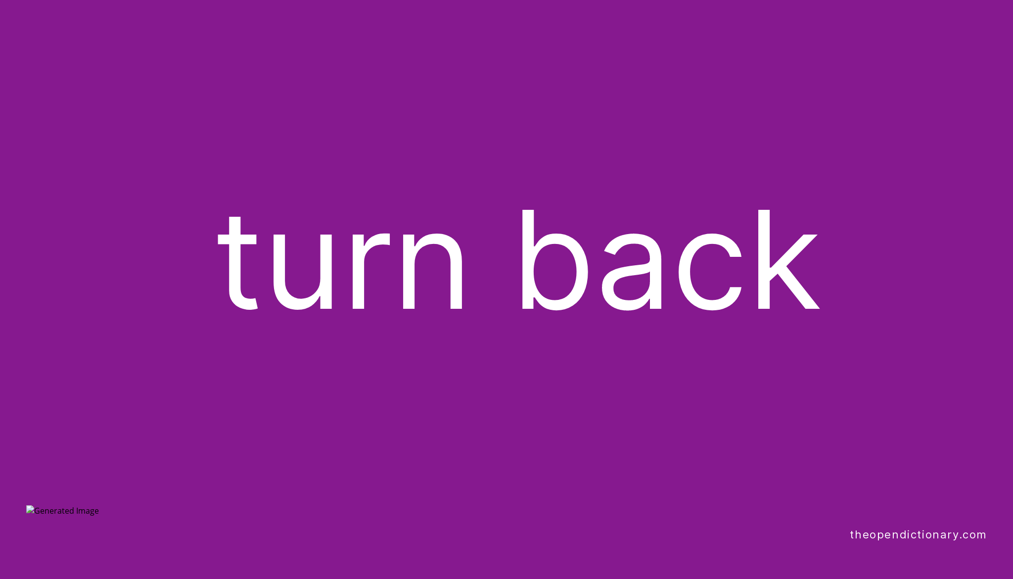 turn-back-phrasal-verb-turn-back-definition-meaning-and-example